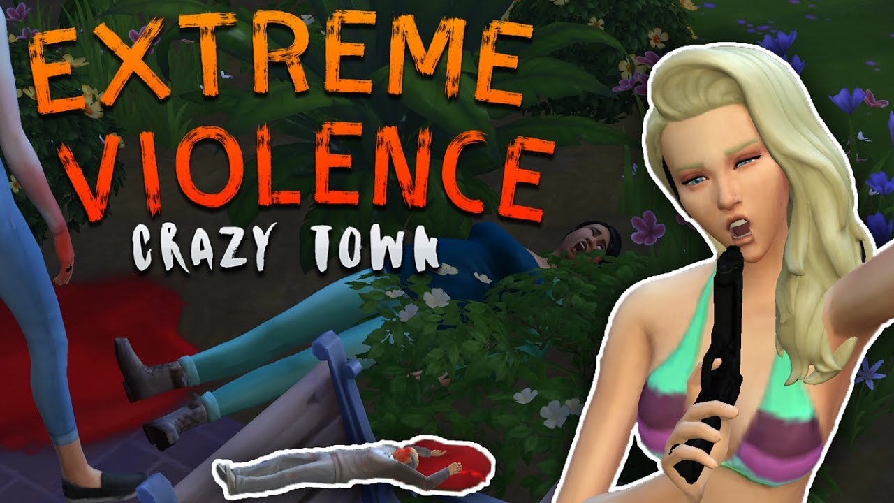 The Sims 4 Extreme Violence